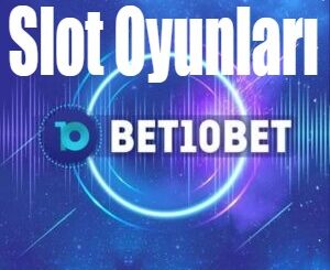 Bet10bet Slot Oyunları